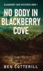 Image for No Body in Blackberry Cove