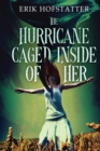 Image for The Hurricane Caged Inside of Her