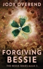 Image for Forgiving Bessie