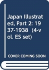 Image for Japan Illustrated, Part 2: 1937-1938  (4-vol. ES set)