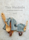 Image for Tiny Wardrobe : 12 Adorable Designs and Patterns for Your Doll