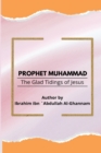 Image for Prophet Muhammad The Glad Tidings of Jesus