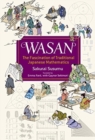 Image for Wasan, The Fascination of Tradition Japanese Mathematics