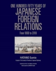 Image for One Hundred Fifty Years of Japanese Foreign Relations