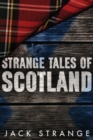 Image for Strange Tales of Scotland : Large Print Edition