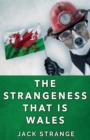 Image for The Strangeness That Is Wales
