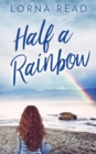 Image for Half A Rainbow