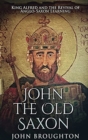 Image for John The Old Saxon : Large Print Hardcover Edition