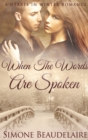Image for When The Words Are Spoken : Large Print Hardcover Edition