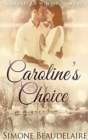 Image for Caroline&#39;s Choice : Large Print Hardcover Edition