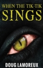 Image for When The Tik-Tik Sings : Large Print Hardcover Edition