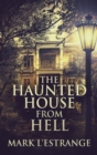 Image for The Haunted House From Hell : Large Print Hardcover Edition