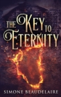 Image for The Key To Eternity : Large Print Hardcover Edition
