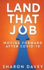 Image for Land That Job - Moving Forward After Covid-19