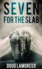 Image for Seven for the Slab : A Horror Portmanteau