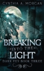 Image for Breaking Into The Light
