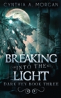 Image for Breaking Into The Light