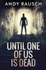Image for Until One Of Us Is Dead