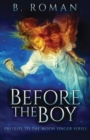 Image for Before The Boy : The Prequel To The Moon Singer Trilogy