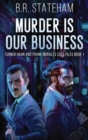 Image for Murder is Our Business