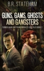 Image for Guns, Gams, Ghosts and Gangsters