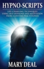 Image for Hypno-Scripts : Life-Changing Techniques Using Self-Hypnosis And Meditation From A Lifetime Practitioner