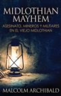 Image for Midlothian Mayhem - Asesinato, mineros y militares en el viejo Midlothian