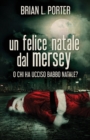 Image for Un felice Natale dal Mersey : O Chi ha ucciso Babbo Natale?
