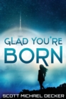 Image for Glad You&#39;re Born