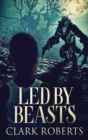 Image for Led By Beasts