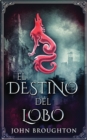 Image for El Destino Del Lobo