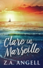 Image for Clare in Marseille : Time Travel Adventure In 18th Century France