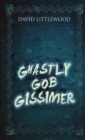 Image for Ghastly Gob Gissimer