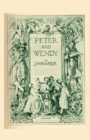 Image for Peter and Wendy : Peter Pan, or The Boy Who Wouldn&#39;t Grow Up