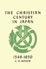 Image for The Christian Century in Japan 1549-1650