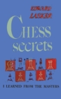 Image for Chess Secrets I Learned from the Masters