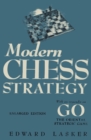 Image for Modern Chess Strategy with an Appendix on Go