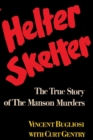Image for Helter Skelter The True Story of the Manson Murders