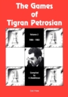 Image for The Games of Tigran Petrosian Volume 2 1966-1983