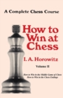 Image for A Complete Chess Course, How to Win at Chess, Volume II