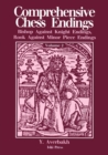 Image for Comprehensive Chess Endings Volume 2 Bishop Against Knight Endings Rook Against Minor Piece Endings