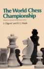 Image for The World Chess Championship Updated to Include the 1972 Fischer-Spassky Match