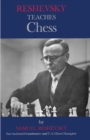 Image for Reshevsky Teaches Chess