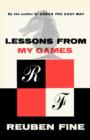 Image for Lessons from My Games a Passion for Chess