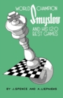Image for World Champion Smyslov and His 120 Best Games