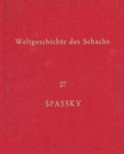 Image for Weltgeschichte Des Schachs Lieferung 27 - Boris Spassky