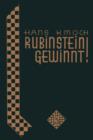 Image for Rubinstein gewinnt! : Hundert Glanzpartien des grossen Schachkunstlers