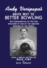 Image for Andy Varipapa&#39;s Quick Way to Better Bowling