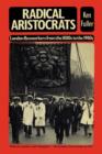 Image for Radical Aristocrats London Busworkers from the 1880s to the 1980s