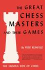 Image for The Human Side of Chess the Great Chess Masters and Their Games